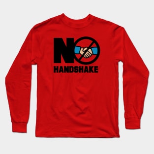 NO HANDSHAKE Long Sleeve T-Shirt